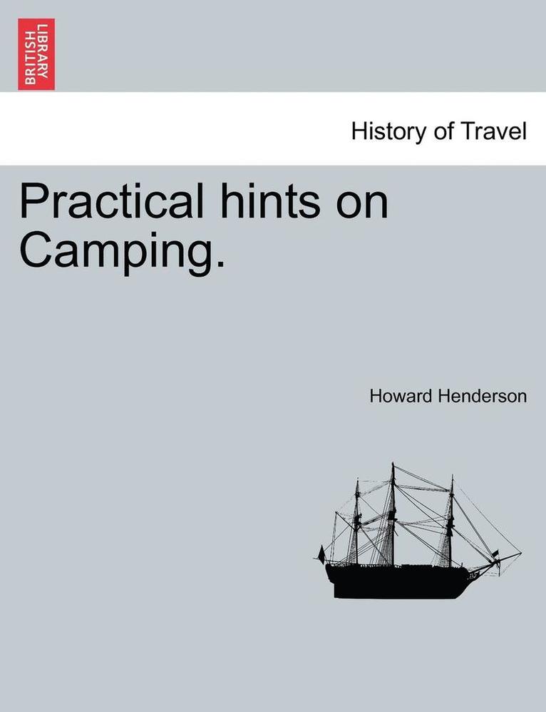 Practical Hints on Camping. 1