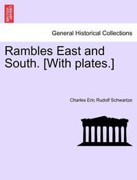 bokomslag Rambles East and South. [With Plates.]