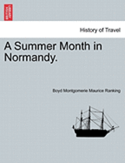 bokomslag A Summer Month in Normandy.