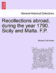 Recollections Abroad, During the Year 1790. Sicily and Malta. F.P.