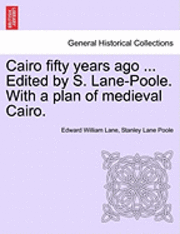 bokomslag Cairo Fifty Years Ago ... Edited by S. Lane-Poole. with a Plan of Medieval Cairo.