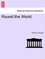 Andrew Carnegie - Round the World., Häftad