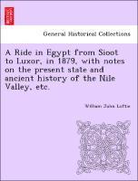 bokomslag A Ride in Egypt from Sioot to Luxor, in 1879, with Notes on the Present State and Ancient History of the Nile Valley, Etc.
