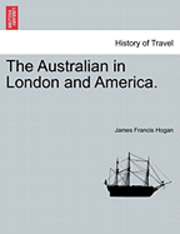 The Australian in London and America. 1