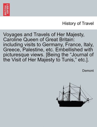 bokomslag Voyages and Travels of Her Majesty, Caroline Queen of Great Britain