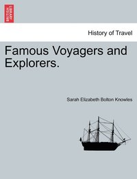bokomslag Famous Voyagers and Explorers.