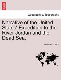 bokomslag Narrative of the United States' Expedition to the River Jordan and the Dead Sea.