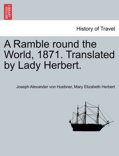 bokomslag Ramble round the World, 1871. Translated by Lady Herbert.