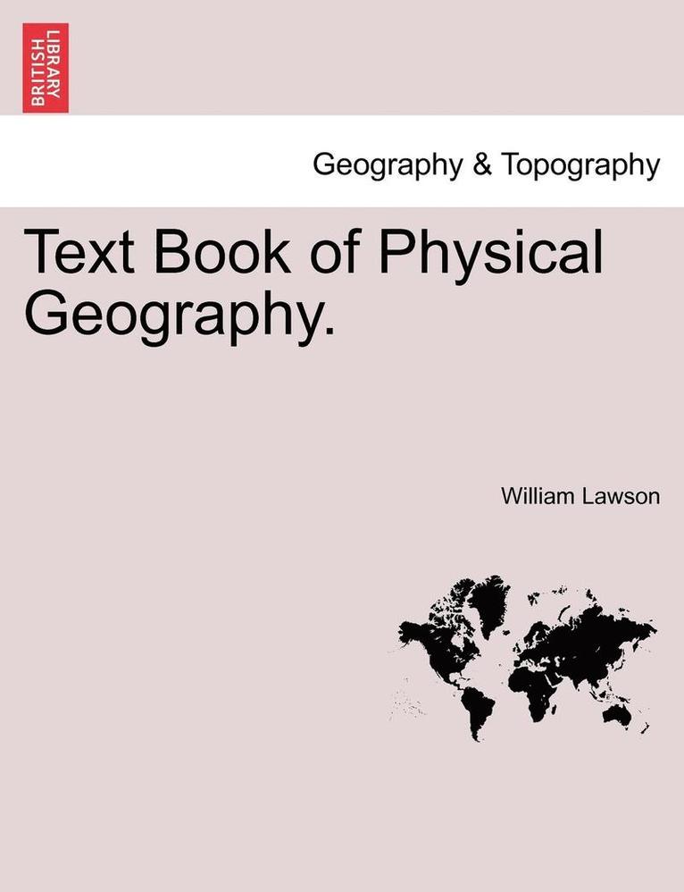 Text Book of Physical Geography.