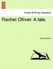 bokomslag Rachel Olliver. a Tale. Vol. II