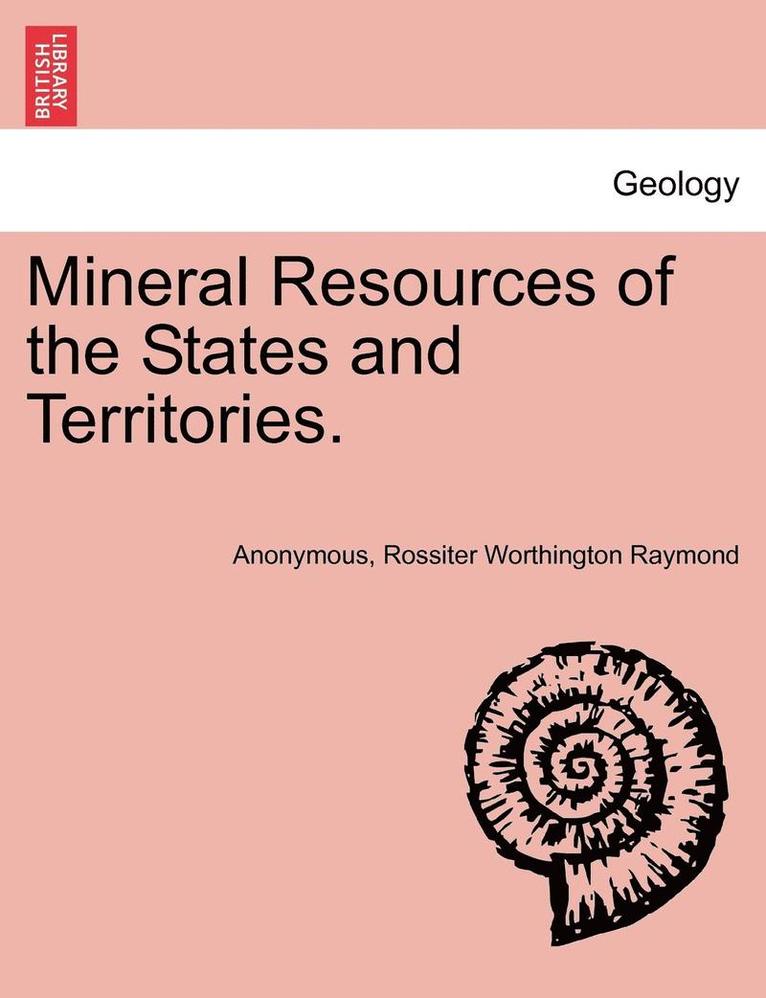 Mineral Resources of the States and Territories.