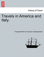 bokomslag Travels in America and Italy.