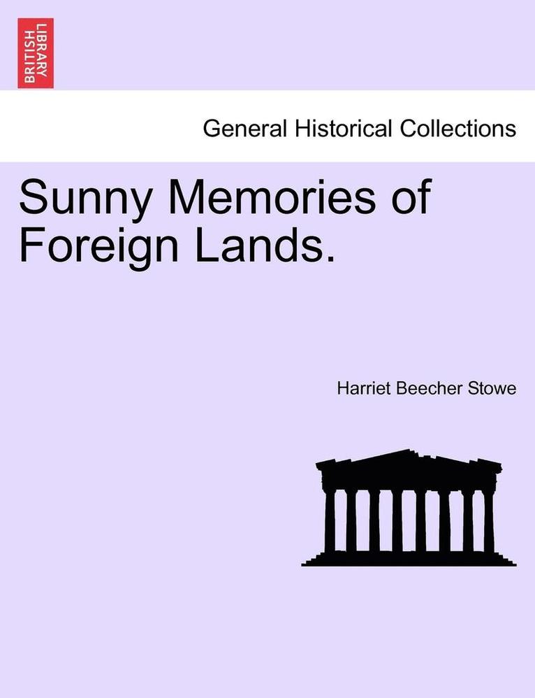 Sunny Memories of Foreign Lands. Vol. I 1