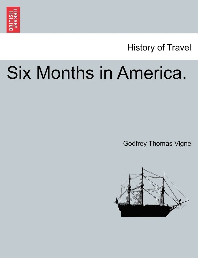 Six Months in America. 1