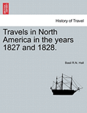 bokomslag Travels in North America in the Years 1827 and 1828. Vol. II