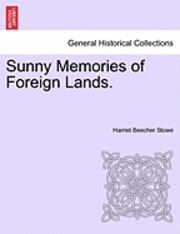 bokomslag Sunny Memories of Foreign Lands, Vol. II