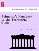 Alexander Keith Johnston - Johnston's Handbook to the Terrestrial Globe., Häftad