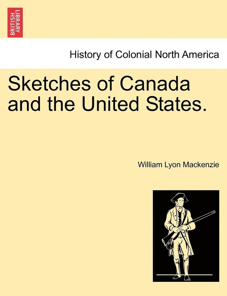 Sketches of Canada and the United States. 1
