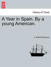 bokomslag Year in Spain. by a Young American.