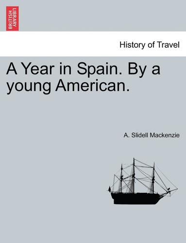 bokomslag Year in Spain. by a Young American.