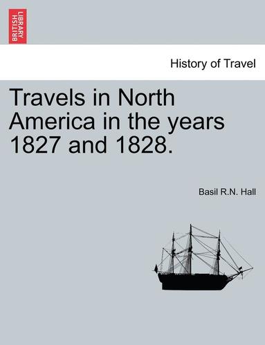 bokomslag Travels in North America in the Years 1827 and 1828.