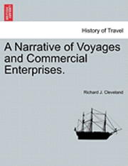 bokomslag A Narrative of Voyages and Commercial Enterprises.