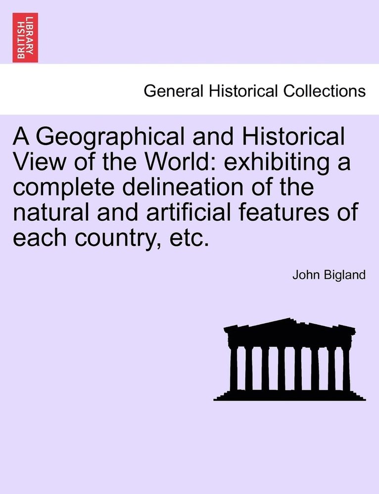 A Geographical and Historical View of the World 1