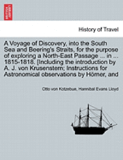 bokomslag A Voyage of Discovery, Into the South Sea and Beering's Straits, for the Purpose of Exploring a North-East Passage ... in ... 1815-1818. [Including the Introduction by A. J. Von Krusenstern;