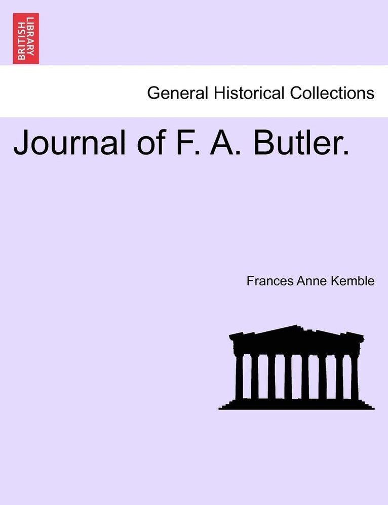 Frances Anne Kemble - Journal of F. A. Butler., Häftad