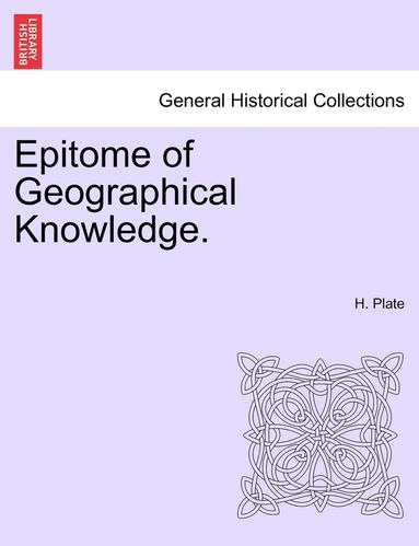 bokomslag Epitome of Geographical Knowledge.