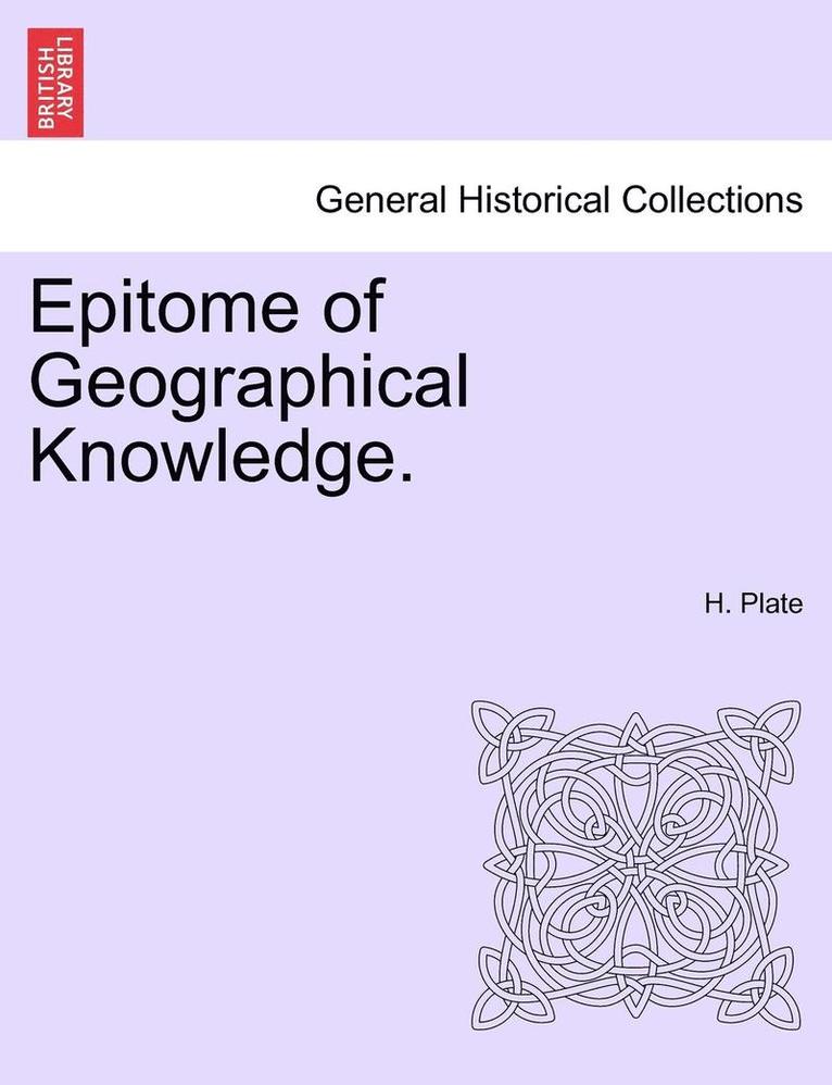 Epitome of Geographical Knowledge. 1