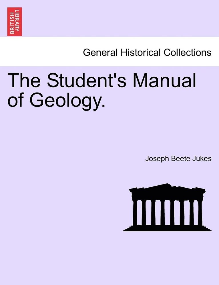 The Student's Manual of Geology. 1