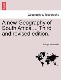 bokomslag A New Geography of South Africa ... Third and Revised Edition.