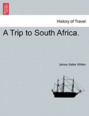bokomslag A Trip to South Africa.