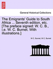 bokomslag The Emigrants' Guide to South Africa ... Seventh Edition, Etc. [The Preface Signed