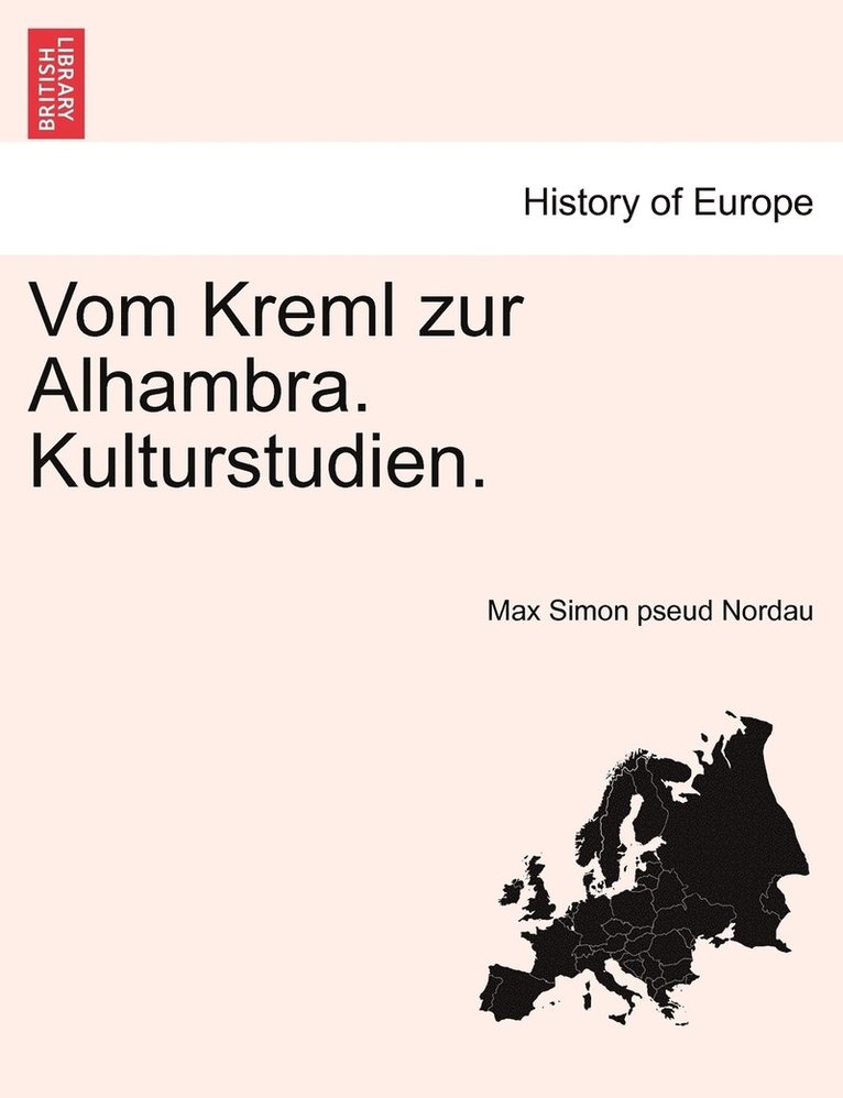 Vom Kreml zur Alhambra. Kulturstudien. 1