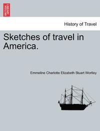 bokomslag Sketches of Travel in America.