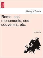 Rome, Ses Monuments, Ses Souvenirs, Etc. 1