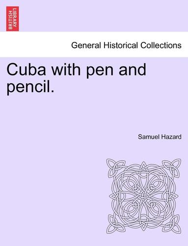 bokomslag Cuba with pen and pencil.