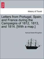 bokomslag Letters from Portugal, Spain, and France During the Campaigns of 1812, 1813, and 1814. [With a Map.]