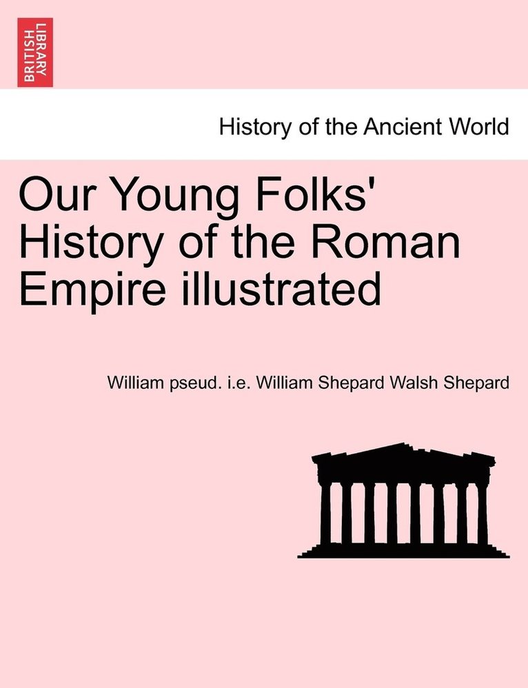 Our Young Folks' History of the Roman Empire illustrated 1