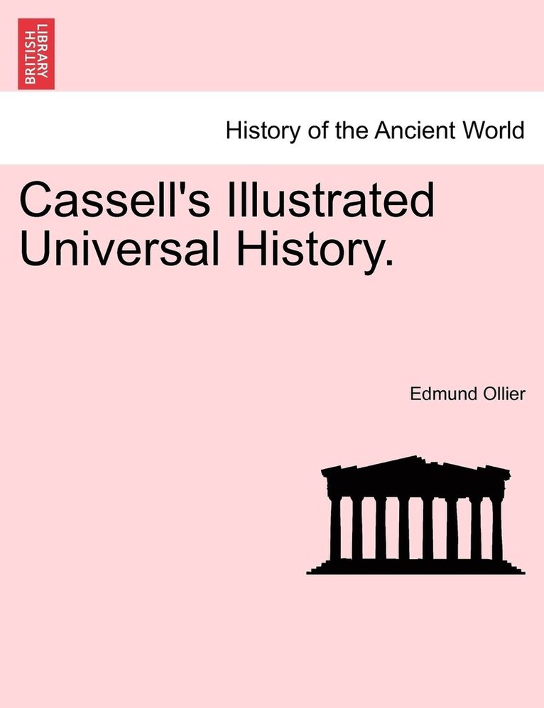 Cassell's Illustrated Universal History. 1