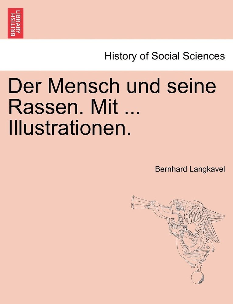 Bernhard Langkavel - Mensch und seine Rassen. Mit ... Illustrationen., Häftad