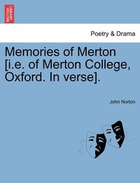 bokomslag Memories of Merton [i.e. of Merton College, Oxford. In verse].