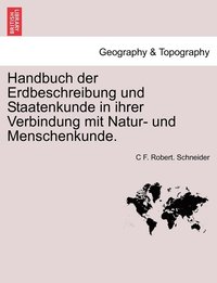 bokomslag Handbuch der Erdbeschreibung und Staatenkunde in ihrer Verbindung mit Natur- und Menschenkunde.