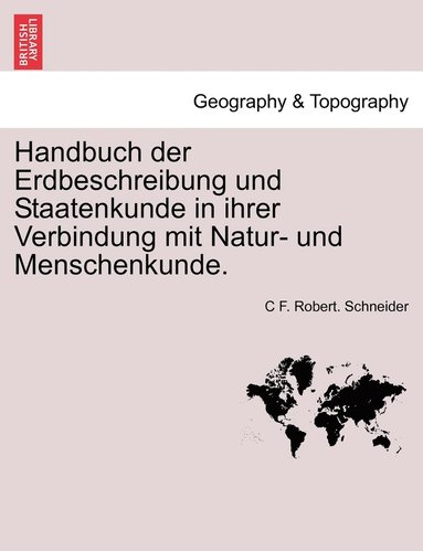 bokomslag Handbuch der Erdbeschreibung und Staatenkunde in ihrer Verbindung mit Natur- und Menschenkunde.