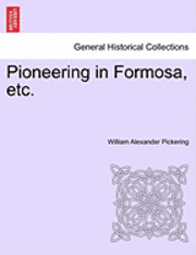 Pioneering in Formosa, Etc. 1