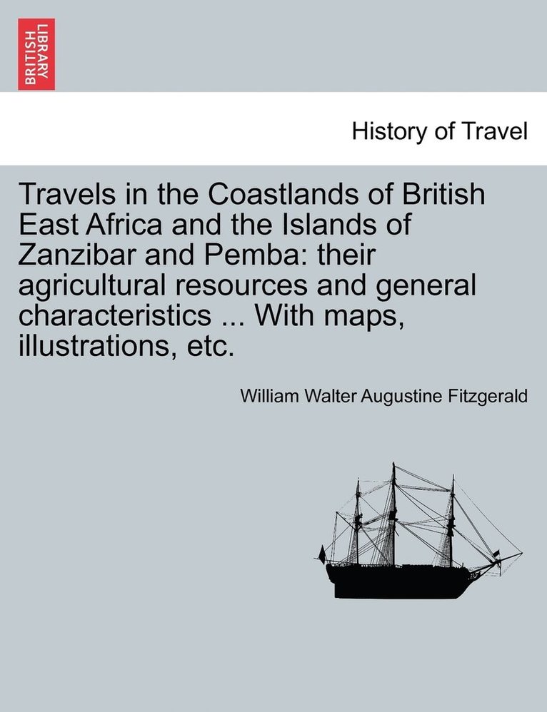 Travels in the Coastlands of British East Africa and the Islands of Zanzibar and Pemba 1