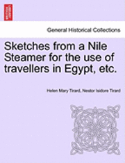 bokomslag Sketches from a Nile Steamer for the Use of Travellers in Egypt, Etc.
