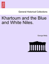 bokomslag Khartoum and the Blue and White Niles.